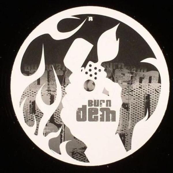  - Burn Dem / Take Me Away