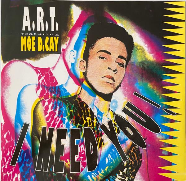 A.R.T. (2), Moe D. Cay - I Need You!