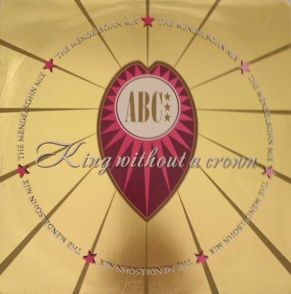 ABC - King Without A Crown (The Mendelsohn Mix)