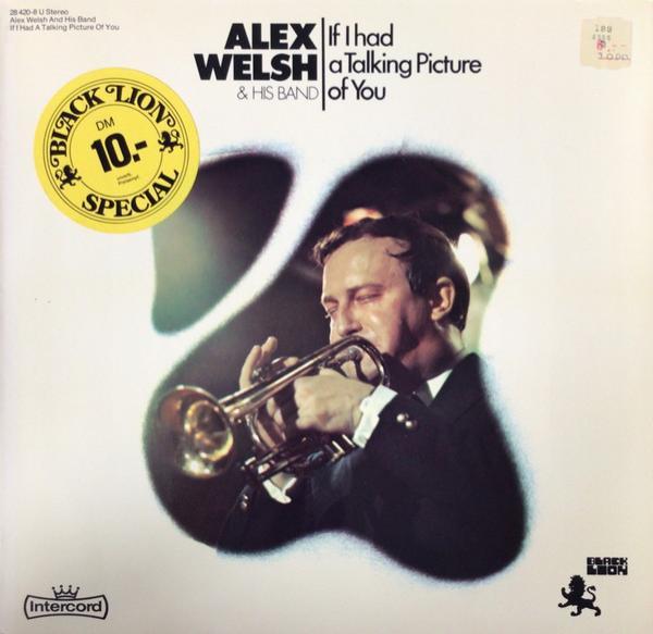 Alex Welsh & His Band - If I Had A Talking Picture Of You