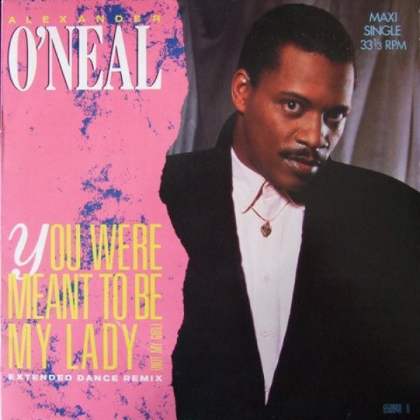 Alexander O'Neal - You Were Meant To Be My Lady (Not My Girl)