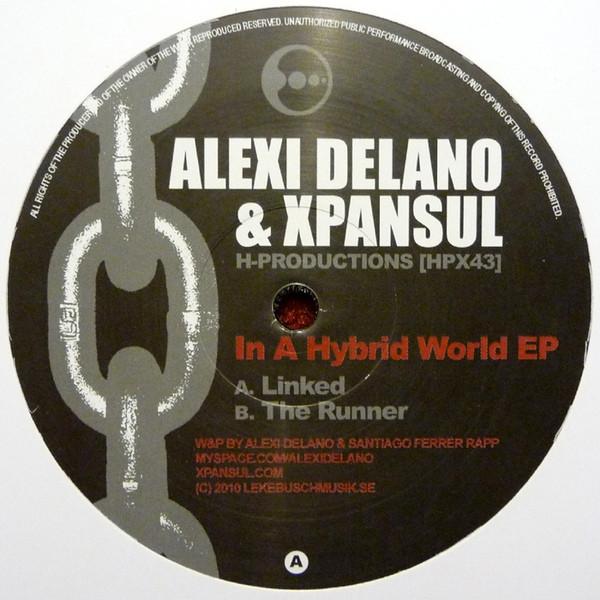 Alexi Delano & Xpansul - In A Hybrid World EP
