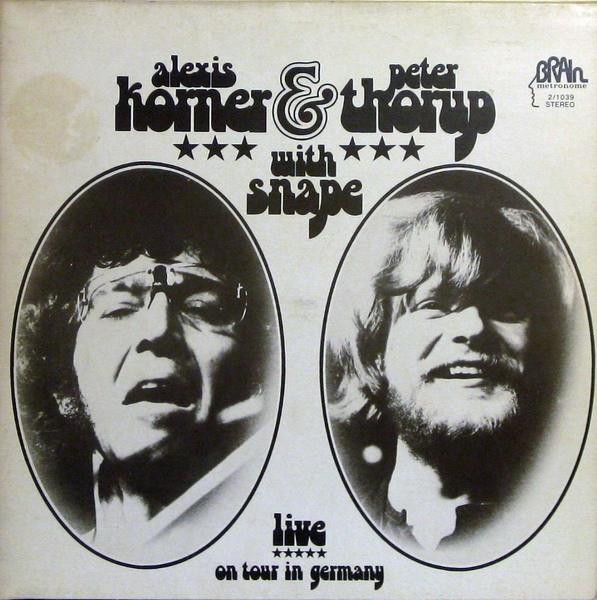 Alexis Korner, Peter Thorup, Snape - Live  On Tour In Germany
