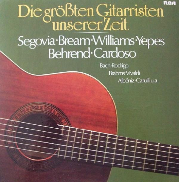 Andrés Segovia, Narciso Yepes, Julian Bream, John Williams (7), Siegfried Behrend, Jorge Cardoso (2) - Die Größten Gitarristen Unserer Zeit