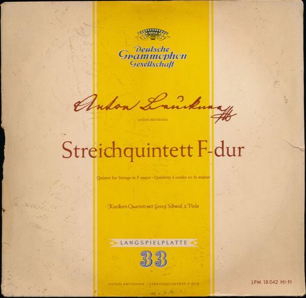 Anton Bruckner, Koeckert-Quartett, Georg Schmid - Streichquintett F-Dur = Quintet For Strings In F Major = Quintette à Cordes En Fa Majeur