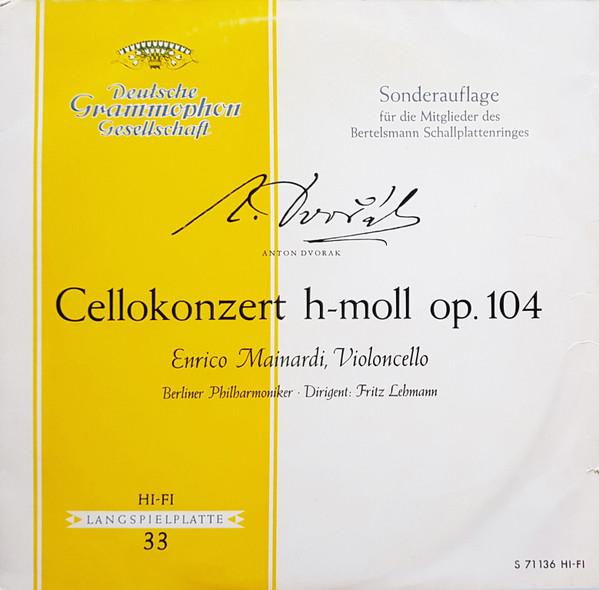 Antonín Dvořák, Enrico Mainardi, Berliner Philharmoniker, Fritz Lehmann - Cellokonzert H-Moll Op. 104