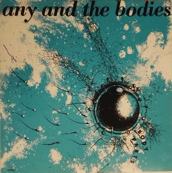 Any and the Bodies - Body Parts