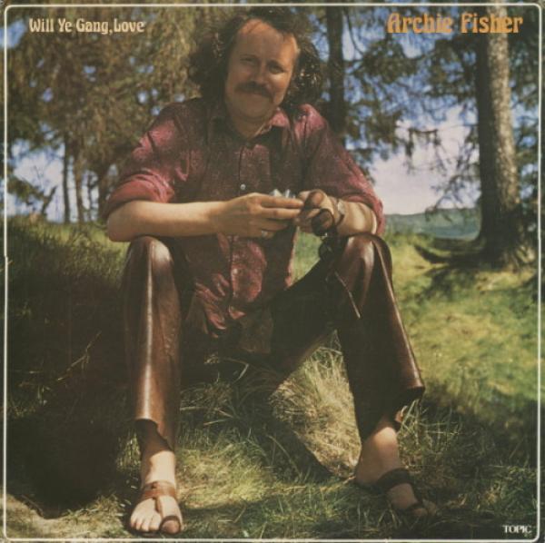 Archie Fisher - Will Ye Gang, Love