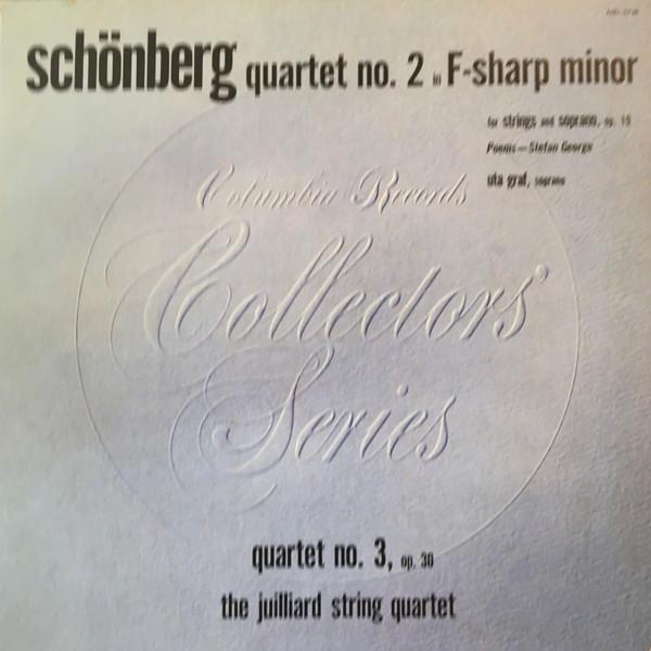 Arnold Schoenberg, Stefan George, Uta Graf, Juilliard String Quartet - Quartet No. 2 In F-Sharp Minor For Strings And Soprano, Op. 10 / Quartet No. 3, Op. 30