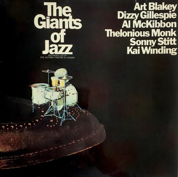 Art Blakey, Dizzy Gillespie, Al McKibbon, Thelonious Monk, Sonny Stitt, Kai Winding - The Giants Of Jazz