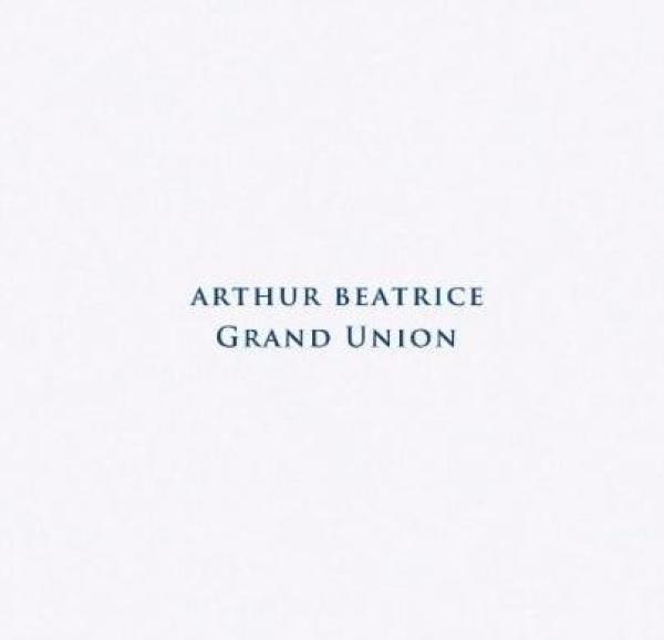 Arthur Beatrice - Grand Union