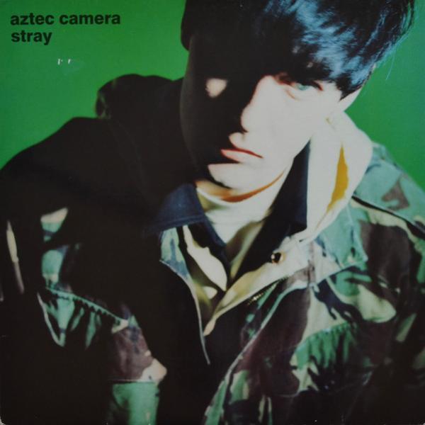 Aztec Camera - Stray