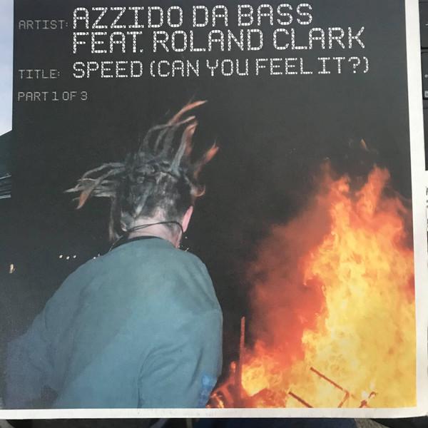 Azzido Da Bass, Roland Clark - Speed (Can You Feel It?) (Part 1 Of 3)