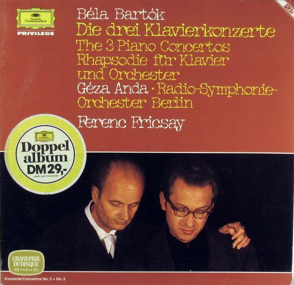 Béla Bartók, Géza Anda, Radio-Symphonie-Orchester Berlin, Ferenc Fricsay - Die 3 Klavierkonzerte = The 3 Piano Concertos / Rhapsodie Für Klavier Und Orchester