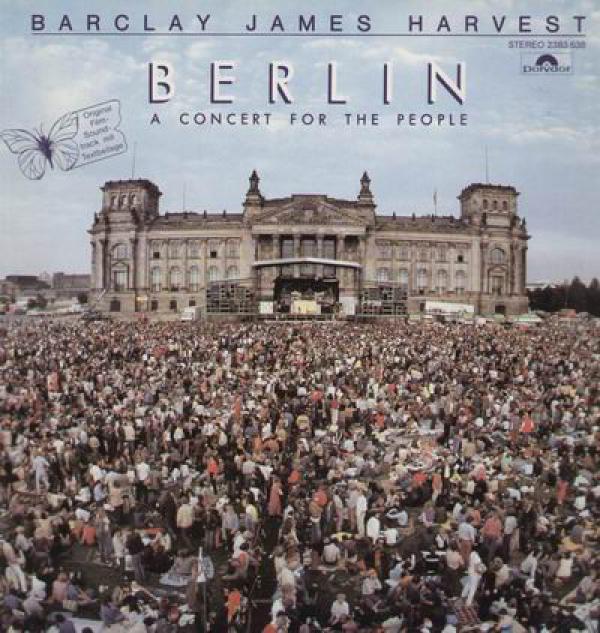 Barclay James Harvest - Berlin - A Concert For The People