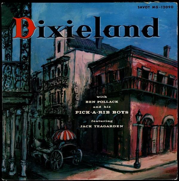 Ben Pollack And His Pick-A-Rib Boys - Dixieland