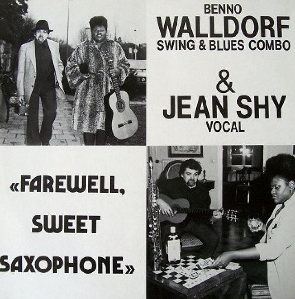 Benno Walldorf Blues Combo, Jean Shy - Farewell, Sweet Saxophone