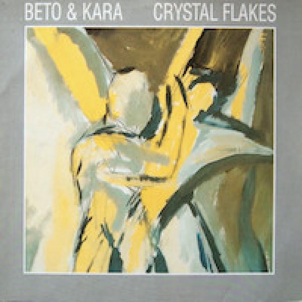 Beto & Kara - Crystal Flakes
