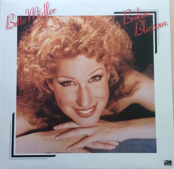 Bette Midler - Broken Blossom