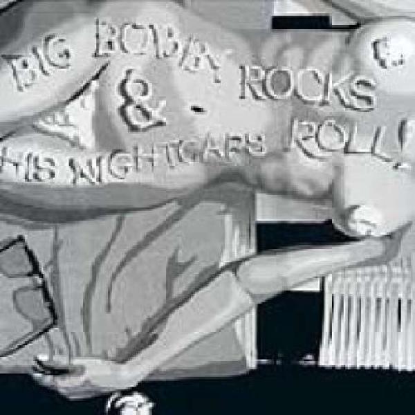 Big Bobby And The Nightcaps - Big Bobby Rocks & His Nightcaps Roll