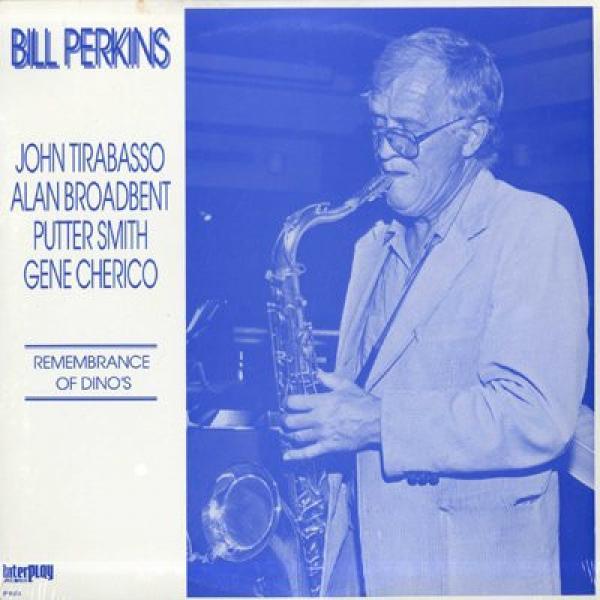 Bill Perkins - Remembrance Of Dino's