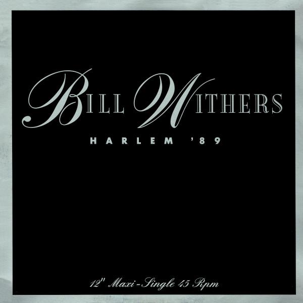 Bill Withers - Harlem '89