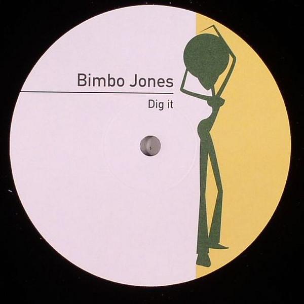 Bimbo Jones - Dig It