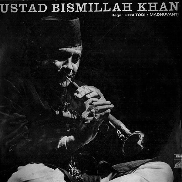 Bismillah Khan - Desi Todi / Madhuvanti