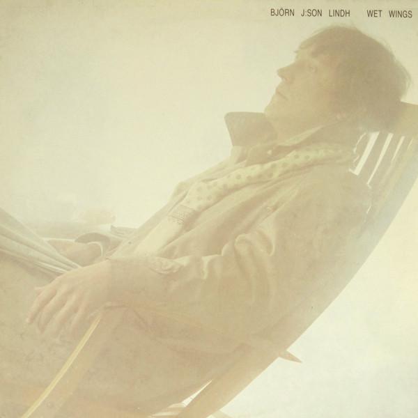Björn J:Son Lindh - Wet Wings