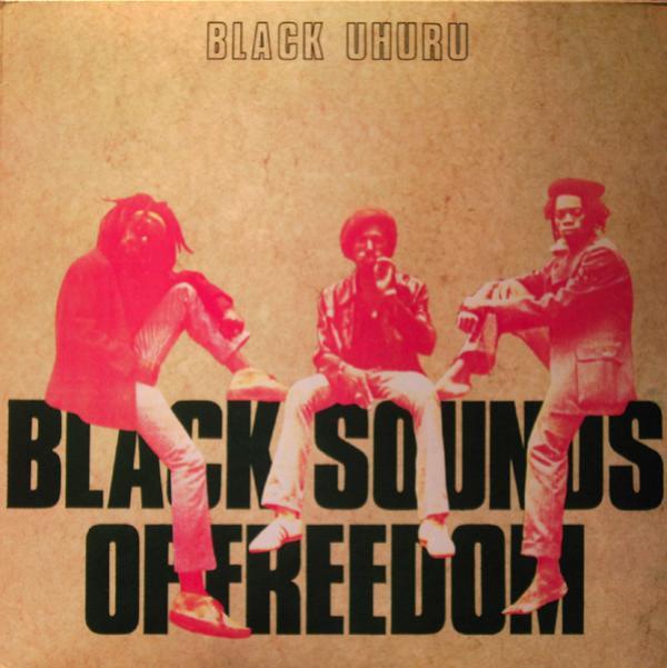 Black Uhuru - Black Sounds Of Freedom