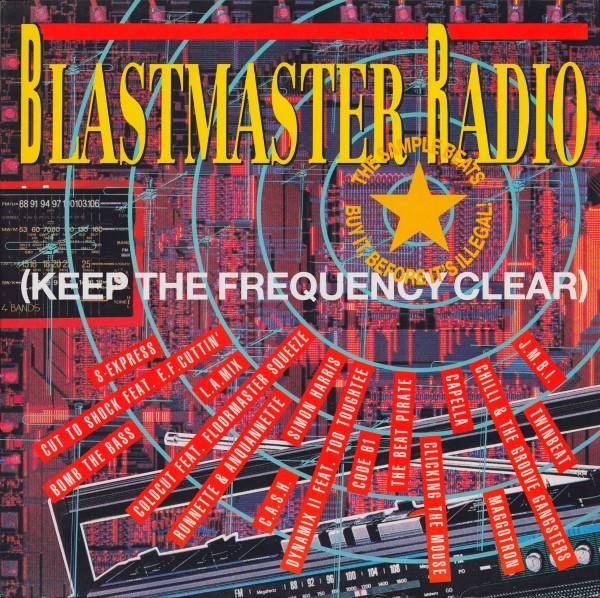  - Blastmaster Radio (Keep The Frequency Clear)