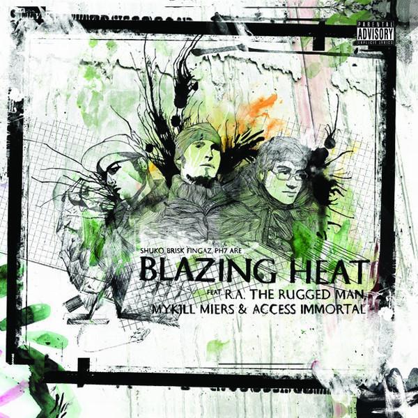 Blazing Heat, R.A. The Rugged Man, Mykill Miers, Access Immortal - Supah / Money / New York