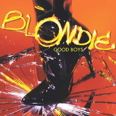 Blondie - Good Boys
