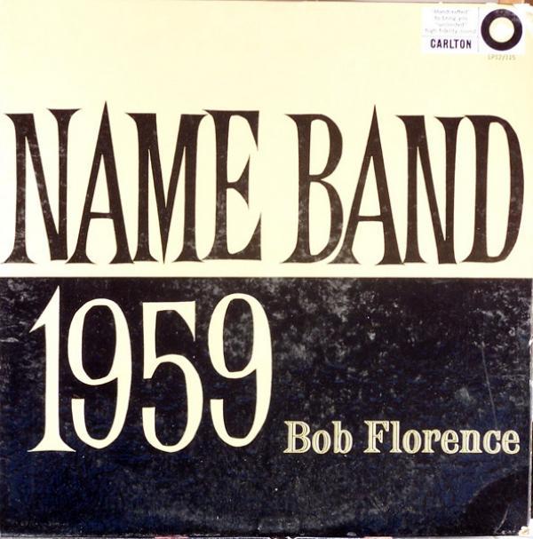 Bob Florence And His Orchestra - Name Band: 1959