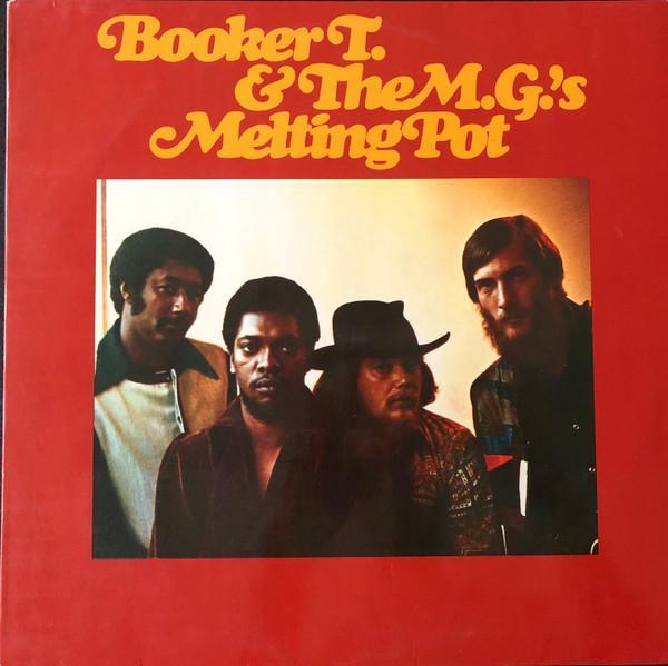 Booker T & The MG's - Melting Pot