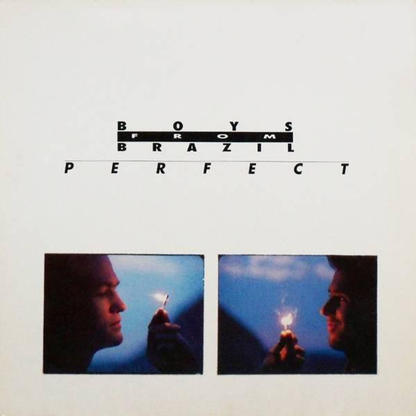 Boys From Brazil - Perfect