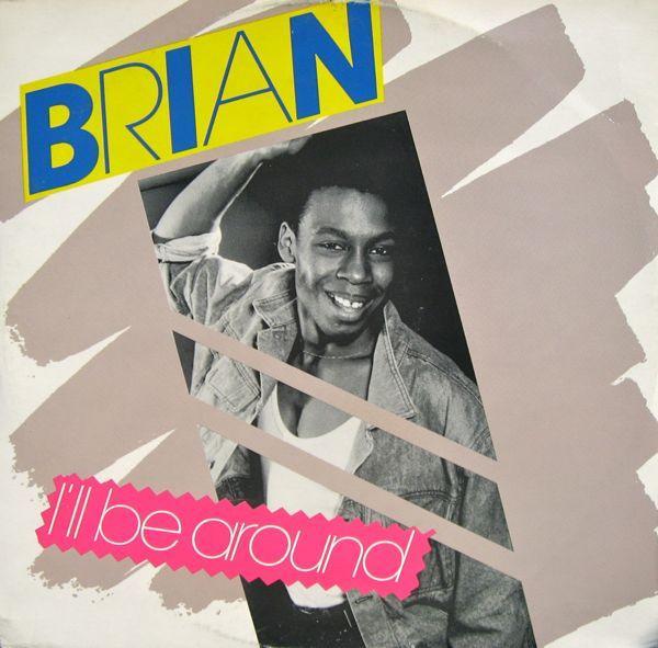 Brian (49) - I'll Be Around