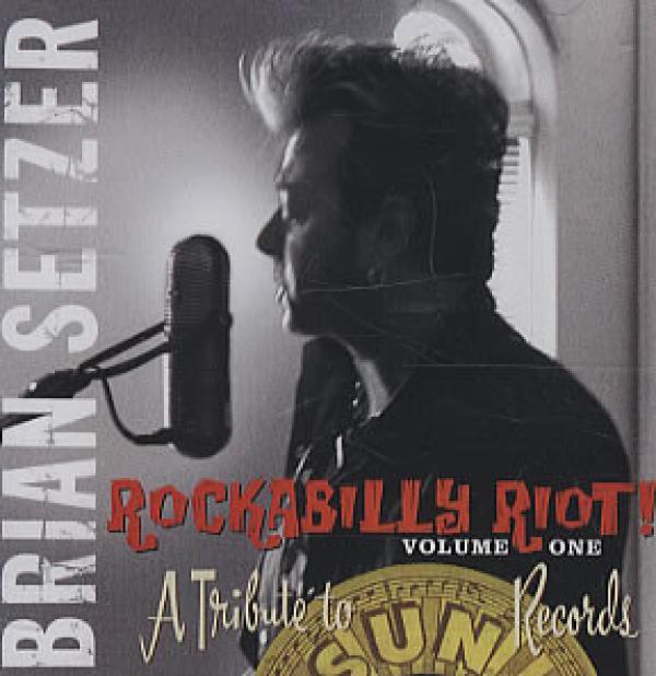 Brian Setzer - Rockabilly Riot! Volume One - A Tribute To Sun Records