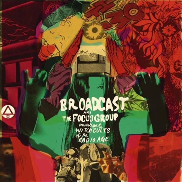 Broadcast, The Focus Group - Investigate Witch Cults Of The Radio Age