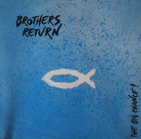Brothers Return - The Big Chance