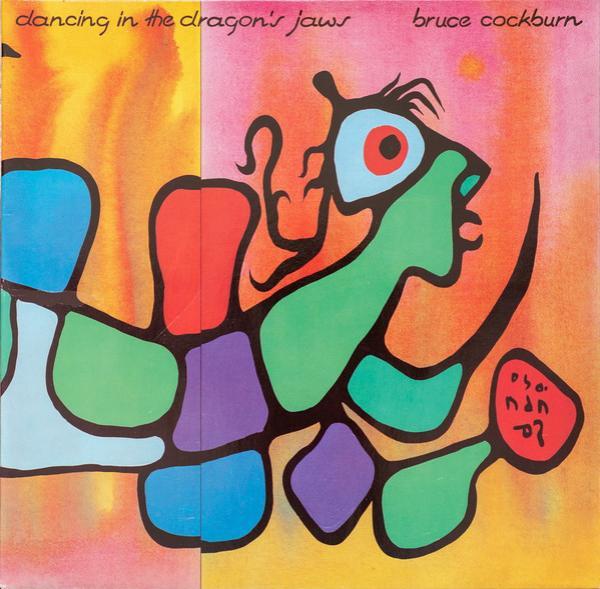 Bruce Cockburn - Dancing In The Dragon's Jaws