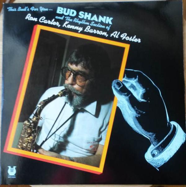 Bud Shank, Ron Carter, Kenny Barron, Al Foster - This Bud's For You...