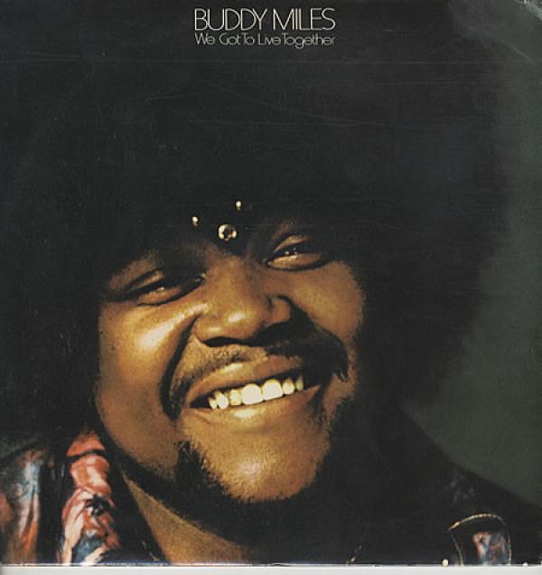 Buddy Miles - We Got To Live Together
