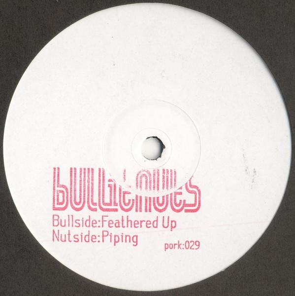 Bullitnuts - Feathered Up / Piping