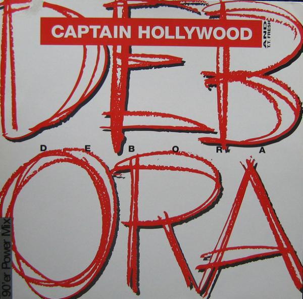 Captain Hollywood, T.T. Fresh Crew - Debora (90'er Power Mix)