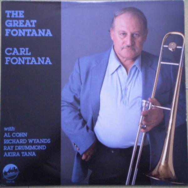 Carl Fontana - The Great Fontana