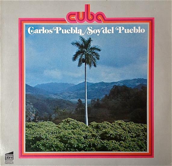 Carlos Puebla Y Los Tradicionales - Soy Del Pueblo