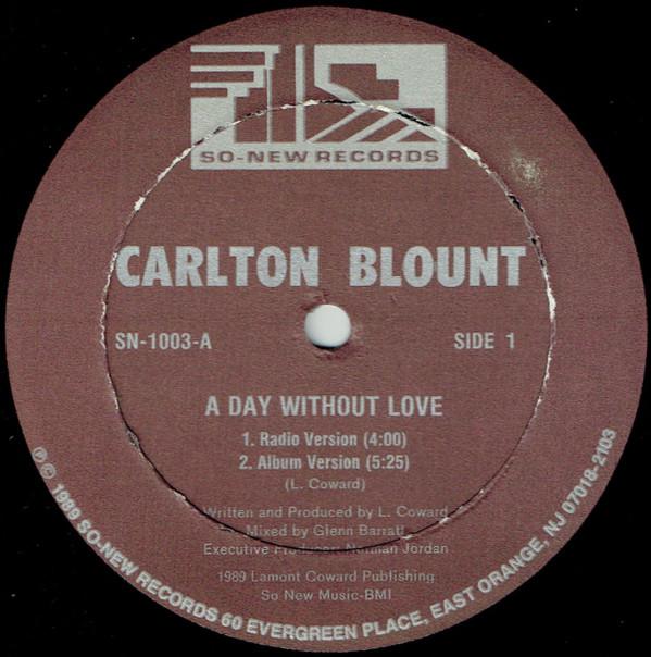 Carlton Blount - A Day Without Love