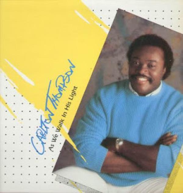 Carlton Thompson - As We Walk In His Light