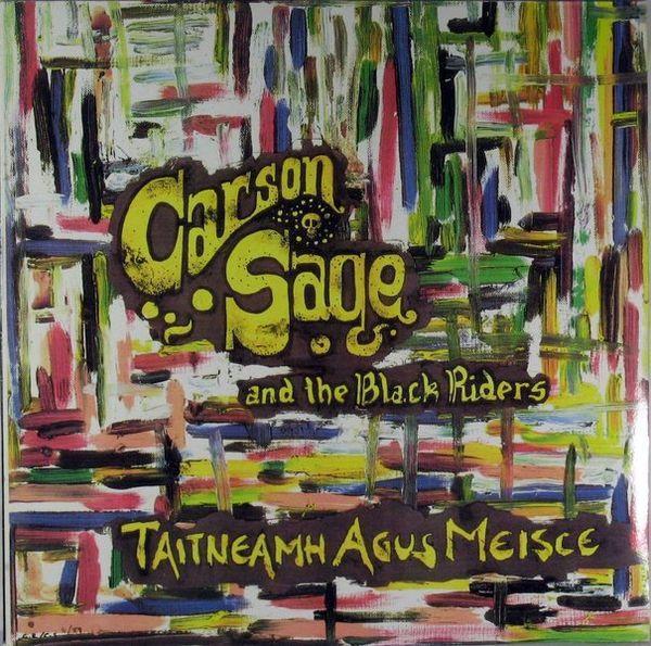 Carson Sage & The Black Riders - Taitneamh Agus Meisce